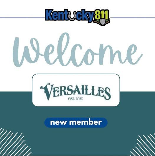 Welcome to the Kentucky 811 family, City of Versailles, Kentucky